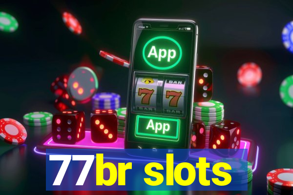 77br slots
